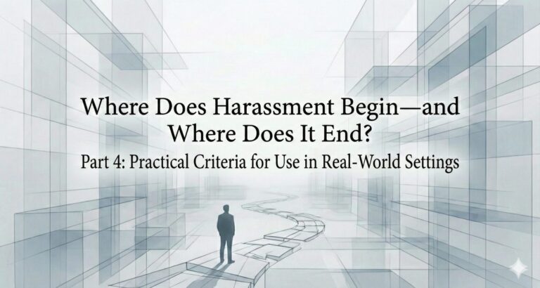 Where Does Harassment Begin—and Where Does It End?